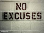 no excuses