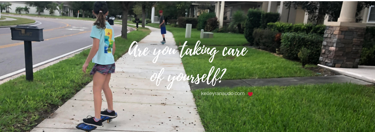 Are you taking care of yourself?