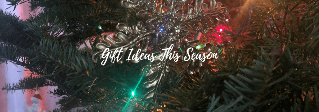 Gift Ideas this Season