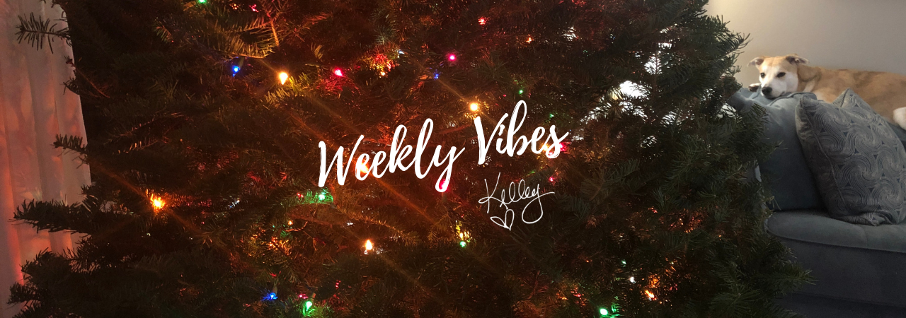 Weekly Vibes ~ It is December!